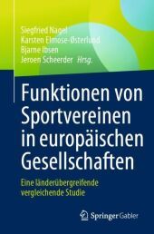 Funktionen von Sportvereinen in europäischen Gesellschaften: Eine länderübergreifende vergleichende Studie