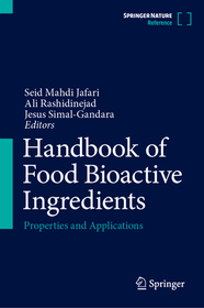 Handbook of Food Bioactive Ingredients: Properties and Applications Handbook of Food Bioactive Ingredients: Properties and Applications