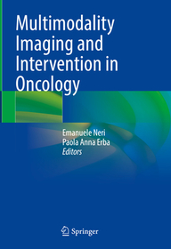 Multimodality Imaging and Intervention in Oncology Multimodality Imaging and Intervention in Oncology