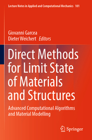 Direct Methods for Limit State of Materials and Structures: Advanced Computational Algorithms and Material Modelling