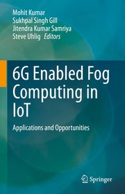 6G Enabled Fog Computing in IoT: Applications and Opportunities 6G Enabled Fog Computing in IoT: Applications and Opportunities