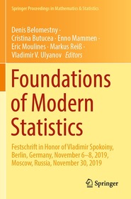 Foundations of Modern Statistics: Festschrift in Honor of Vladimir Spokoiny, Berlin, Germany, November 6–8, 2019, Moscow, Russia, November 30, 2019