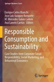 Responsible Consumption and Sustainability: Case Studies from Corporate Social Responsibility, Social Marketing, and Behavioral Economics