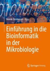 Einführung in die Bioinformatik in der Mikrobiologie Einführung in die Bioinformatik in der Mikrobiologie