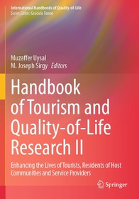 Handbook of Tourism and Quality-of-Life Research II: Enhancing the Lives of Tourists, Residents of Host Communities and Service Providers