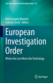 European Investigation Order: Where the Law Meets the Technology European Investigation Order: Where the Law Meets the Technology