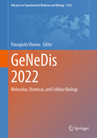 GeNeDis 2022: Molecular, Chemical, and Cellular Biology GeNeDis 2022: Molecular, Chemical, and Cellular Biology