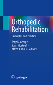 Orthopedic Rehabilitation: Principles and Practice Orthopedic Rehabilitation: Principles and Practice