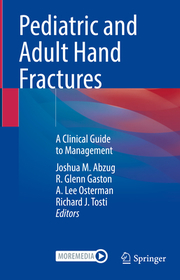 Pediatric and Adult Hand Fractures: A Clinical Guide to Management Pediatric and Adult Hand Fractures: A Clinical Guide to Management