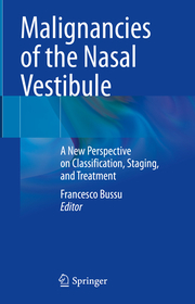 Malignancies of the Nasal Vestibule: A New Perspective on Classification, Staging, and Treatment Malignancies of the Nasal Vestibule: A New Perspective on Classification, Staging, and Treatment