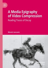 A Media Epigraphy of Video Compression: Reading Traces of Decay