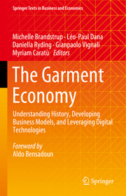 The Garment Economy: Understanding History, Developing Business Models, and Leveraging Digital Technologies