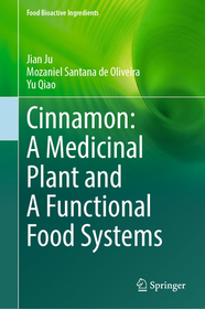 Cinnamon: A Medicinal Plant and A Functional Food Systems Cinnamon: A Medicinal Plant and A Functional Food Systems