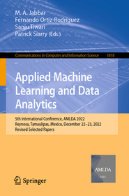 Applied Machine Learning and Data Analytics: 5th International Conference, AMLDA 2022, Reynosa, Tamaulipas, Mexico, December 22–23, 2022, Revised Selected Papers