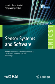 Sensor Systems and Software: 13th EAI International Conference, S-Cube 2022, Dalian, China, December 7-9, 2022, Proceedings