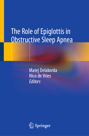 The Role of Epiglottis in Obstructive Sleep Apnea The Role of Epiglottis in Obstructive Sleep Apnea