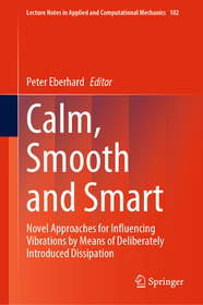 Calm, Smooth and Smart: Novel Approaches for Influencing Vibrations by Means of Deliberately Introduced Dissipation