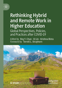 Rethinking Hybrid and Remote Work in Higher Education: Global Perspectives, Policies, and Practices after COVID-19