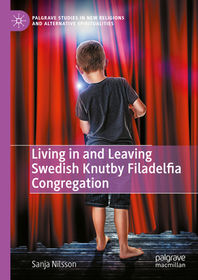 Kids of Knutby: Living in and Leaving the Swedish Filadelfia Congregation Kids of Knutby: Living in and Leaving the Swedish Filadelfia Congregation