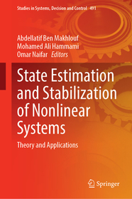 State Estimation and Stabilization of Nonlinear Systems: Theory and Applications