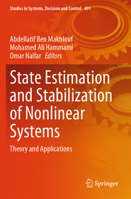 State Estimation and Stabilization of Nonlinear Systems: Theory and Applications