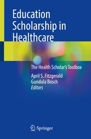 Education Scholarship in Healthcare: The Health Scholar’s Toolbox