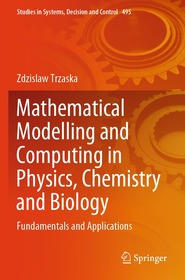 Mathematical Modelling and Computing in Physics, Chemistry and Biology: Fundamentals and Applications