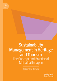 Sustainability Management in Heritage and Tourism: The Concept and Practice of Mottainai in Japan