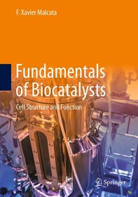 Fundamentals of Biocatalysts: Cell Structure and Function