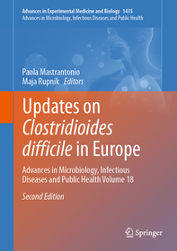 Updates on Clostridioides difficile in Europe: Advances in Microbiology, Infectious Diseases and Public Health Volume 18
