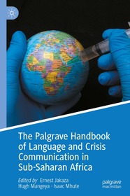 The Palgrave Handbook of Language and Crisis Communication in Sub-Saharan Africa The Palgrave Handbook of Language and Crisis Communication in Sub-Saharan Africa