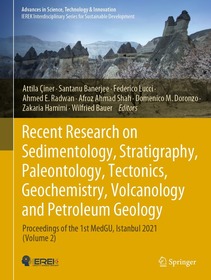 Recent Research on Sedimentology, Stratigraphy, Paleontology, Tectonics, Geochemistry, Volcanology and Petroleum Geology: Proceedings of the 1st MedGU, Istanbul 2021 (Volume 2)