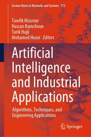 Artificial Intelligence and Industrial Applications: Algorithms, Techniques, and Engineering Applications
