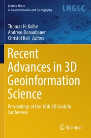 Recent Advances in 3D Geoinformation Science: Proceedings of the 18th 3D GeoInfo Conference