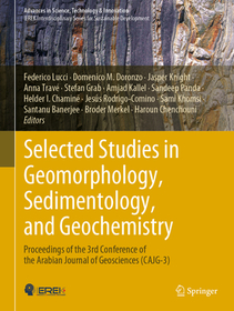 Selected Studies in Geomorphology, Sedimentology, and Geochemistry: Proceedings of the 3rd Conference of the Arabian Journal of Geosciences (CAJG-3)