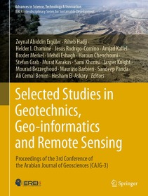 Selected Studies in Geotechnics, Geo-informatics and Remote Sensing: Proceedings of the 3rd Conference of the Arabian Journal of Geosciences (CAJG-3)