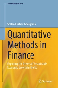 Quantitative Methods in Finance: Exploring the Drivers of Sustainable Economic Growth in the EU Quantitative Methods in Finance: Exploring the Drivers of Sustainable Economic Growth in the EU