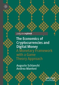 The Economics of Cryptocurrencies and Digital Money: A Monetary Framework with a Game Theory Approach