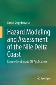 Hazard Modeling and Assessment of the Nile Delta Coast: Remote Sensing and GIS Applications Hazard Modeling and Assessment of the Nile Delta Coast: Remote Sensing and GIS Applications