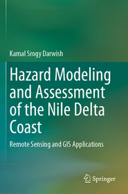 Hazard Modeling and Assessment of the Nile Delta Coast: Remote Sensing and GIS Applications Hazard Modeling and Assessment of the Nile Delta Coast: Remote Sensing and GIS Applications