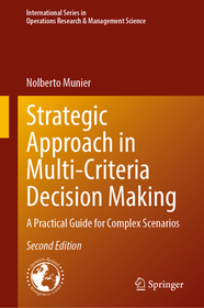Strategic Approach in Multi-Criteria Decision Making: A Practical Guide for Complex Scenarios