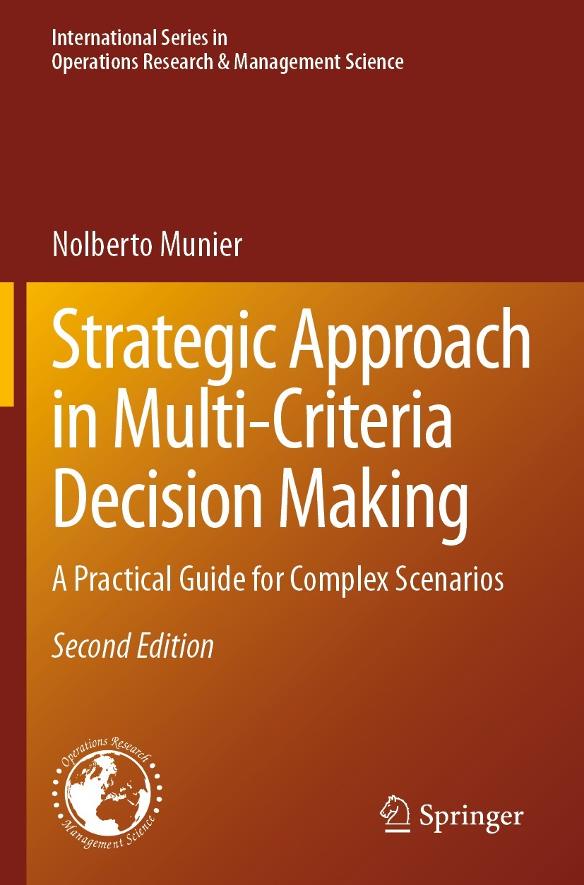 Strategic Approach in Multi-Criteria Decision Making: A Practical Guide for Complex Scenarios