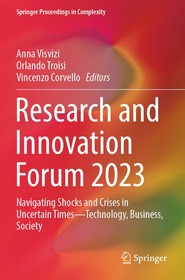 Research and Innovation Forum 2023: Navigating Shocks and Crises in Uncertain Times—Technology, Business, Society