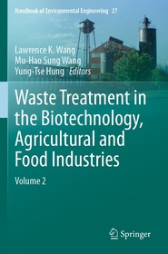 Waste Treatment in the Biotechnology, Agricultural and Food Industries: Volume 2