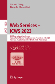 Web Services – ICWS 2023: 30th International Conference, Held as Part of the Services Conference Federation, SCF 2023, Honolulu, HI, USA, September 23–26, 2023, Proceedings