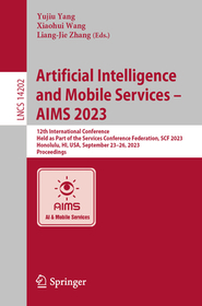 Artificial Intelligence and Mobile Services – AIMS 2023: 12th International Conference, Held as Part of the Services Conference Federation, SCF 2023, Honolulu, HI, USA, September 23–26, 2023, Proceedings