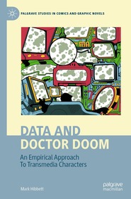 Data and Doctor Doom: An Empirical Approach To Transmedia Characters