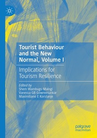 Tourist Behaviour and the New Normal, Volume I: Implications for Tourism Resilience