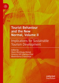 Tourist Behaviour and the New Normal, Volume II: Implications for Sustainable Tourism Development