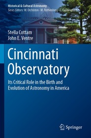Cincinnati Observatory: Its Critical Role in the Birth and Evolution of Astronomy in America
